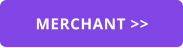 MERCHANT >>