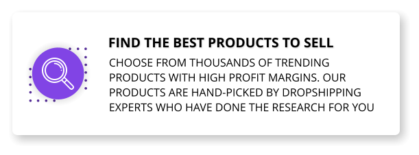 Find the best products to sell Choose from thousands of trending products with high profit margins. Our products are hand-picked by dropshipping experts who have done the research for you